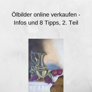 Ölbilder online verkaufen - Infos und 8 Tipps, 2. Teil